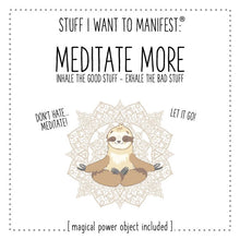 Load image into Gallery viewer, Stuff I Want To Manifest: To Meditate More (card+charm)