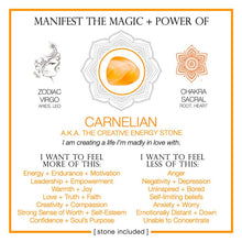 Load image into Gallery viewer, Manifest The Magic + Power of Your Crystal Carnelian
