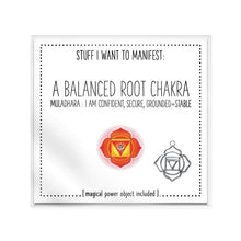 Load image into Gallery viewer, Stuff I Want To Manifest: Balanced Root Chakra / Muladhara