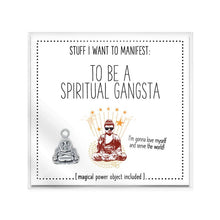 Load image into Gallery viewer, Stuff I Want To Manifest: To Be A Spiritual Gangsta